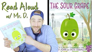 The Sour Grape | Read Aloud for Kids | Read With Me Mr.D!