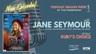 At The Forefront | Ruby's Choice with Jane Seymour