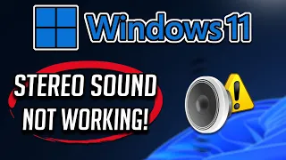 FIX Stereo Sound Not Working in Windows 11