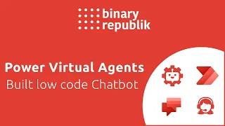 Build your first Low Code Chatbot using Power Virtual Agents