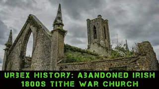 Abandoned 1800s Tithe War Church (History & Drone) | Abandoned Places Ireland EP 45