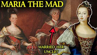 The Incestuous Queen Who Went Mad | Maria I of Portugal