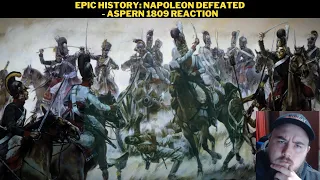 Epic History TV: Napoleon Defeated - Aspern 1809 Reaction