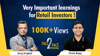 Very Important learnings for Retail Stock Market Investors ! #Face2Face with Anuj Singhal