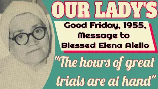 Our Lady's Message to Blessed Elena Aiello on Good Friday, 1955.