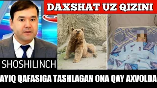 DAXSHAT UZ QIZINI AYIQ QAFASIGA TASHLAGAN ONA QAY AXVOLDA