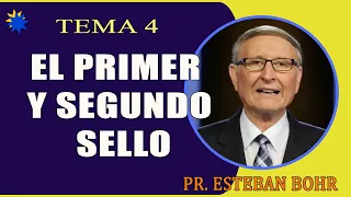 El primer y segundo sello (Tema 4) – Pr. Esteban Bohr [Los Siete Sellos]