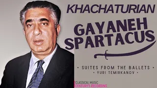 Khachaturian - Sabre Dance, Ballets Suites: Spartacus & Gayaneh (Century's record.: Yuri Temirkanov)