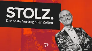 Stolz - Der beste Vortrag aller Zeiten