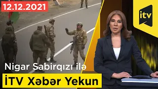 İTV Xəbər - Yekun - 12.12.2021