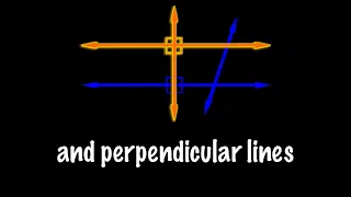 Parallel and Perpendicular