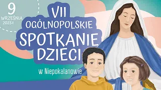 09.09 g.11:00 Msza święta na żywo | VII Ogólnopolskie Spotkanie Dzieci | NIEPOKALANÓW – bazylika