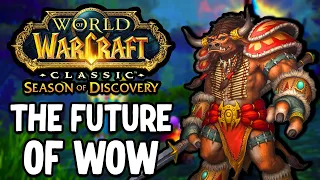 Why Season of Discovery IS the FUTURE of World of Warcraft