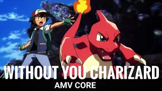 Without You, Charizard - AMV Pokemon