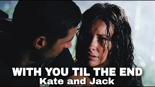 Kate and Jack | With You Til The End [LOST]