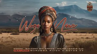 Eemoh ,Balcony Mix Africa, Major League Djz ft Murumba Pitch & Royce 77 - Woża Nawe (Official Audio)