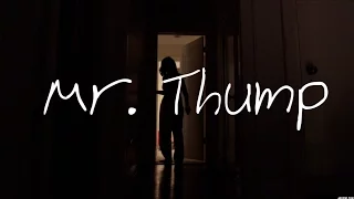 MR. THUMP - (SHORT HORROR FILM)