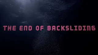 The End of Backsliding (David Wilkerson)