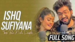 Ishq Sufiyana Sachet Parampara Full Song | Tere Bin Nahi Lagda @TuneLyrico