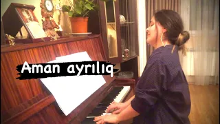 Emin Sabitoğlu - "Aman ayrılıq"💔 (piano-cover) Arzu Asgarli