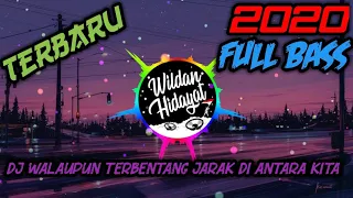 DJ Walaupun Terbentang Jarak Diantara Kita ( Rela Demi Cinta ) Full Bass Terbaru 2020