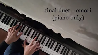 final duet - omori (piano only)