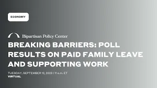 Breaking Barriers: Poll Results on Paid Family Leave and Supporting Work