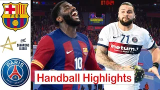 Barca Vs Paris Saint Germain Hb handball Highlights Quarter finals EHF Champions League 2024