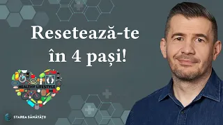 Resetează-te în 4 pași! | Starea Sănătății