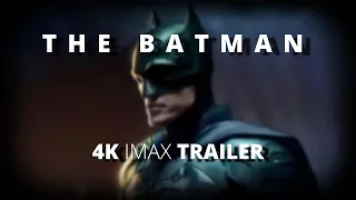 The Batman (2022) - Matt Reeves Film - 4K IMAX Trailer