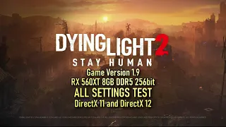 Dying Light 2 - All Settings Test - RX 560 XT 8GB DDR5
