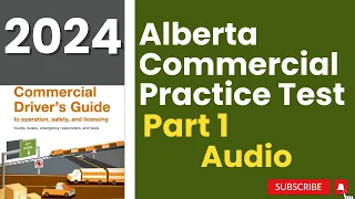 Alberta Commercial Operator’s Practice Test 2024 Part 1 (Audio)