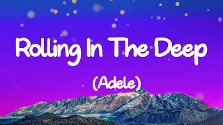 Adele - Rolling In The Deep (Lyrics)