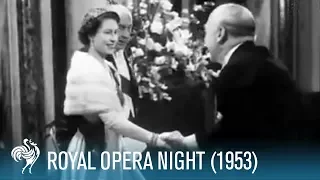 Royal Opera Night: 'Gloriana' Premiere (1953) | British Pathé