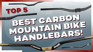 The Top 5 Best Carbon Mountain Bike Handlebars (Our Top Picks)