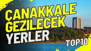 Sights to See in Çanakkale | Top 10 Most Popular Places!