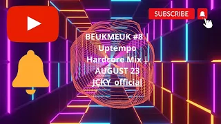 Uptempo Mix august 2023 BEUKMEUK #8 | Uptempo Hardcore Mix | AUGUST 23 JCKY_official