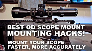 Best QD Scope Mounting Hacks! Faster, Better Accuracy