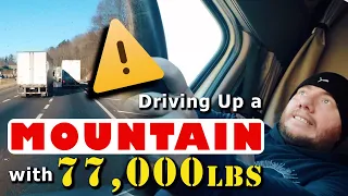 Climbing a Mountain with 77,000 lbs | Regional Trucking | Tips and Talk-Through