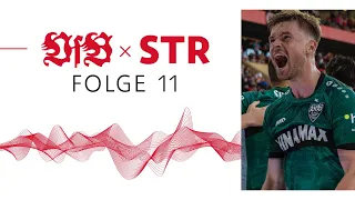 VfB x STR - Der Podcast des VfB Stuttgart: Folge 11 | Nach all' der S****** geht's auf die Reise...