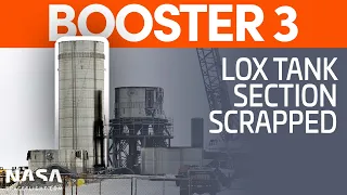 Super Heavy Booster 3's LOX Tank Finally Scrapped | SpaceX Boca Chica
