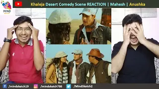 Khaleja Desert Comedy Scene Part 1 REACTION | Mahesh Babu | Anushka Shetty