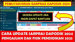 CARA UPDATE SARPRAS DAPODIK 2024 PEMUTAKHIRAN SARANA PRASARANA PENGAJUAN DAK FISIK PENDIDIKAN 2025