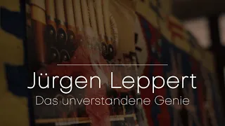 Jürgen Leppert - Das unverstandene Genie