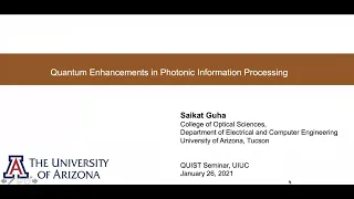 Quantum enhancements in photonic information processing presented by Saikat Guha