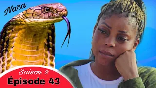 Nara le serpent Épisode 43 saison 2