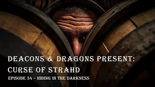 Curse of Strahd - Episode 34 - Hiding in the Darkness