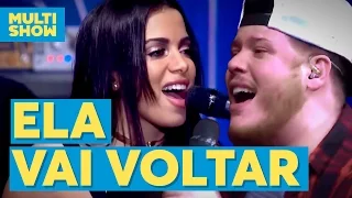 Ela Vai Voltar | Projota + Ferrugem + Onze20 + Anitta | Música Boa ao Vivo | Multishow