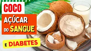 COCO, DIABETES e AÇÚCAR NO SANGUE - O que você PRECISA SABER!