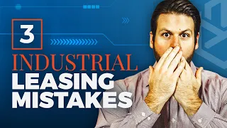 Top 3 Leasing Mistakes Industrial Tenants Make | How To Avoid Them